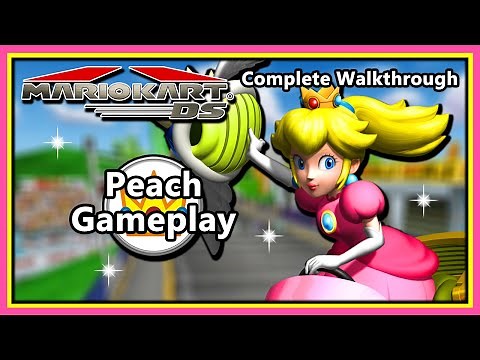Mario Kart DS - Complete Walkthrough | Peach Gameplay