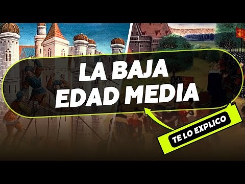 La Baja Edad Media: Historia/ Explicacion Facil Y Completa