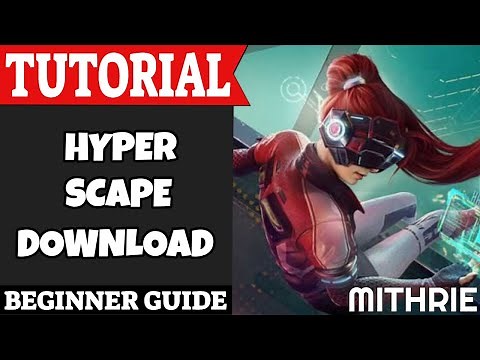 Hyper Scape Download Tutorial Guide (Beginner)