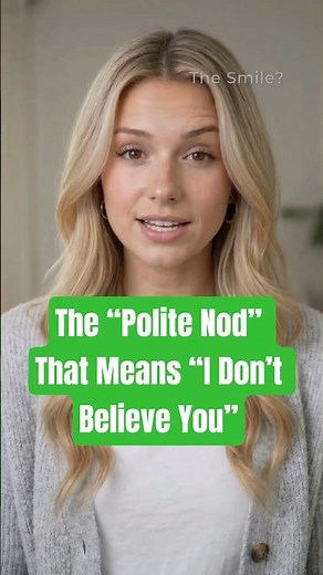 🧿 The “Polite Nod” That Means “I Don’t Believe You” #bodylanguage #psychology