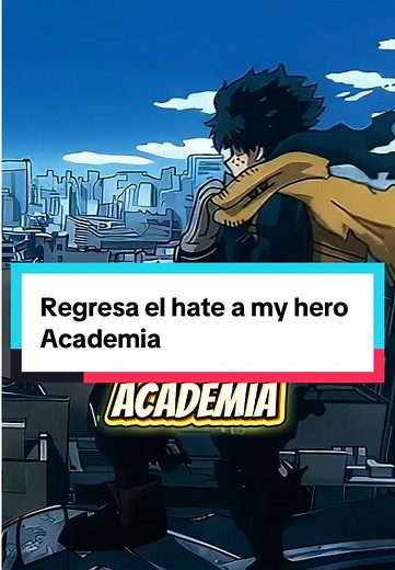 El regreso del hate en My Hero Academia