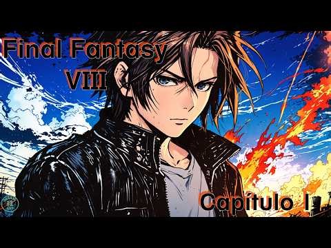 PS5 Gameplay Comentado Final Fantasy VIII Capitulo 1 El Comienzo de la aventura Español