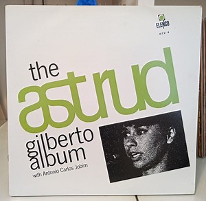 Astrud Gilberto With Antonio Carlos Jobim - The Astrud Gilberto Album