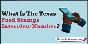 What Is The Texas Food Stamps Interview Number?