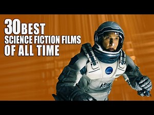 30 Best Sci-Fi Films of All Time