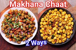 Makhna Chat Recipe 2 Ways | Phool Makhana Bhel & Chaat