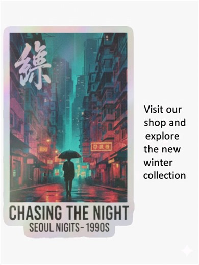 Chasing the Night: Seoul Edition Winter Collection
