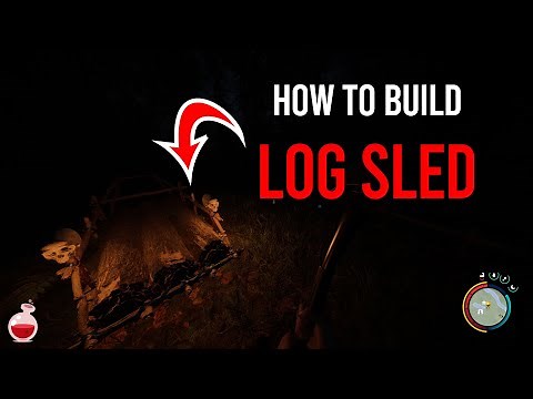 How to Build a Log Sled in Sons of the Forest