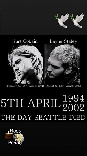 April 5 - The Day #Seattle Died. Honoring & remembering #kurtcobain & #laynestaley #genx #xennial