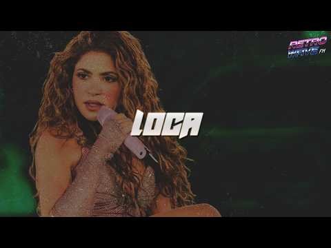 Shakira - Loca (Letra) ft. El Cata