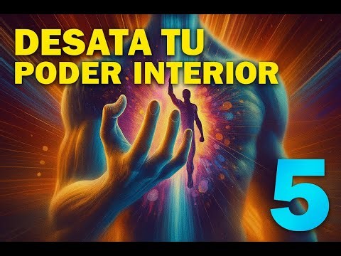 Desata tu poder interior 5.- Diseñando una vida plena