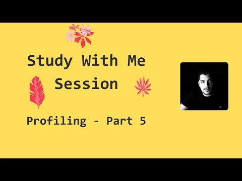 Study with me: profiling (part 005)