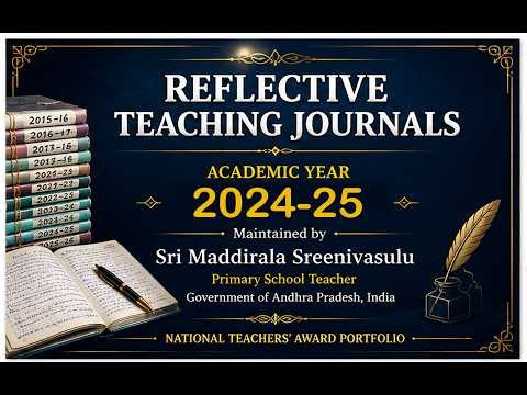 Reflective Teaching Journal 2024-25 | Classroom Documentation | Sri Maddirala Srinivasulu