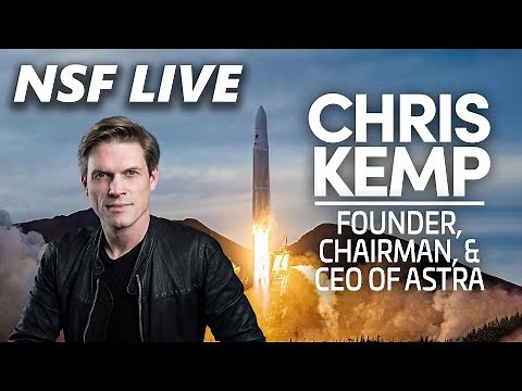 NSF Live: The future of Astra with Founder and CEO Chris Kemp