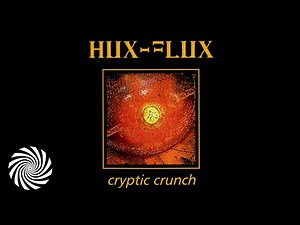 Hux Flux - Cryptic Crunch (Full Album)