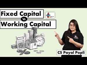 What is the difference between Fixed & Working Capital? |Fixed Capital Vs Working Capital |CS Payal