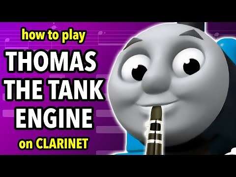 How to play the Thomas the Tank Engine Theme on Clarinet | Clarified