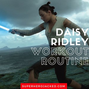 Daisy Ridley Workout Routine and Diet Plan