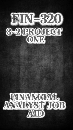 Mastering Financial Analysis: FIN 320 3-2 Project One Guide