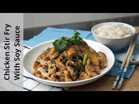 Chicken Stir Fry With Soy Sauce | How to Velvet Chicken Breast