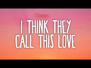 Elliot James Reay - I Think They Call This Love (Lyrics)