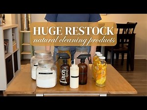 HUGE Natural Cleaning Restock! | How to Make 8 Natural DIY Cleaning Products for Your Home!