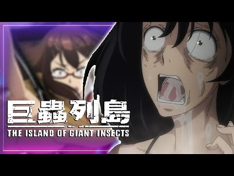 The Craziest Anime I've Ever Seen - The Island of Giant Insects