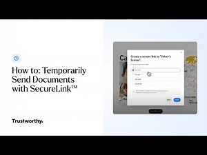 How-To: Share Documents with SecureLink™ | Trustworthy - The Family Operating System®