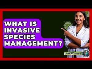 What Is Invasive Species Management? - Earth Science Answers