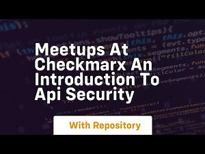 Meetups at checkmarx an introduction to api security