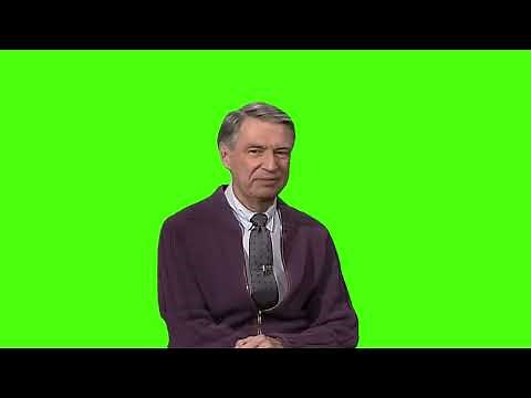 Mr Rogers You're learning so many important things and I'm so proud of you green screen