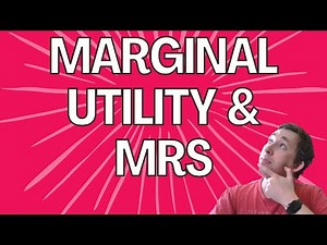 4 Minutes to Master Marginal Utility and Marginal Rate of Substitution