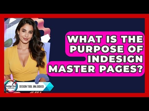 What Is The Purpose Of InDesign Master Pages? - Design Tool Unlocked