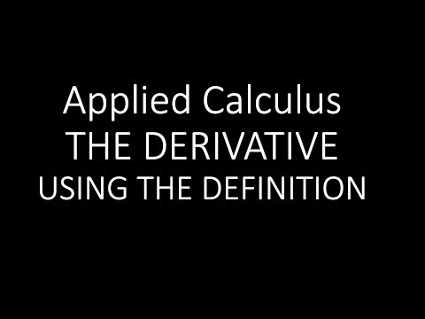 Applied Calculus - The Derivative USING THE DEFINITION