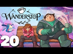 Wanderstop - #20 - A Million Tiny Delights