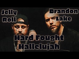 Brandon Lake & Jelly Roll "Hard Fought Hallelujah" Lyric Video