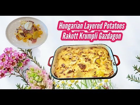 Layered Potatoes casserole, Hungarian Style - Rakott Krumpli