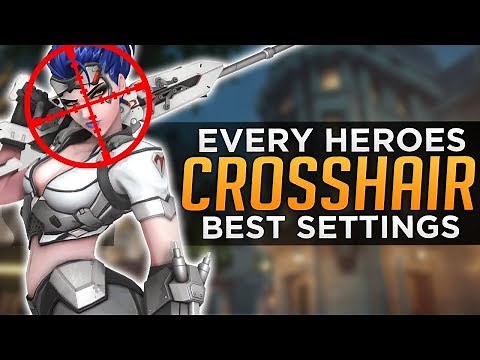 Overwatch: BEST CROSSHAIR Settings for EVERY HERO