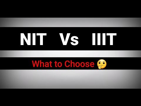 NIT Vs IIIT || What to Choose