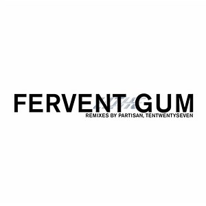 Lithe - Fervent Gum Remixes