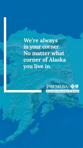 When it comes to The Last Frontier, we’re in your corner—with an expansive provider network all across Alaska. | Premera Blue Cross