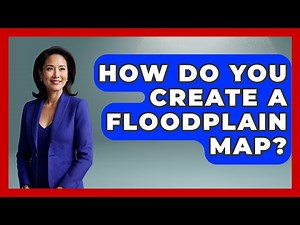How Do You Create A Floodplain Map? - Civil Engineering Explained