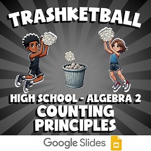 Counting Principles TRASHKETBALL Math Game - No Prep Algebra 2 Review Activity