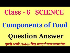 components of food question answer class 6 | class 6 science chapter 1 question answer