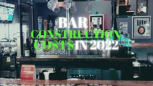 How Much Does it Cost to Build a Commercial Bar in 2022?