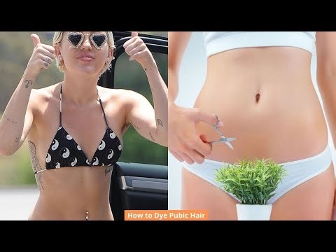 How to Dye Pubic Hair