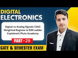 Digital vs Analog Signals | DAC Weighted Register & R2R Ladder Explained | Pluto Academy