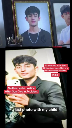 Mother Seeks Justice After Son D!es in Delhi Road Acc!dent A 23-year-old man, Sahil Dhaneshra, was k!lled in a road acc!dent in Delhi