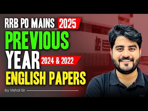 RRB PO Mains 2025 | Mains English Previous Year Paper | 2024 & 2022 English Paper | By Vishal Sir