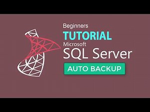 SQL SEVER 2017 TUTORIAL 10: Scheduled Backup